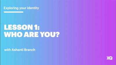 Explore Your Identity with Ashanti Branch (Lesson 1: Who Are You?)